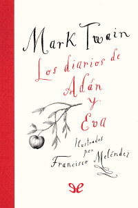 Mark Twain — Los diarios de Adán y Eva (ilustrados)