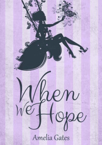 Amelia Gates — When We Hope: Ein Liebesroman (German Edition)