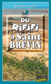 Rémi Devallière — Commissaire Anconi T11 : Du Rififi à Saint-Brevin