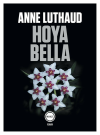 Anne Luthaud — Hoya Bella