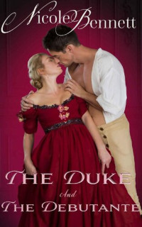 Nicole Bennett — The Duke and The Debutante