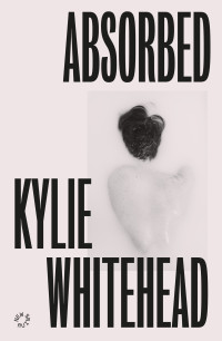 Kylie Whitehead — Absorbed