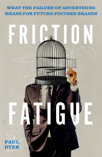 Paul Dyer — Friction Fatigue