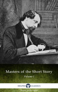 Delphi Anthologies — Masters Of The Short Story - Volume I