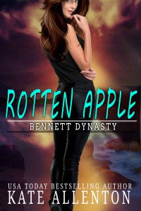 Kate Allenton [Allenton, Kate] — Rotten Apple (Bennett Dynasty Book 1)