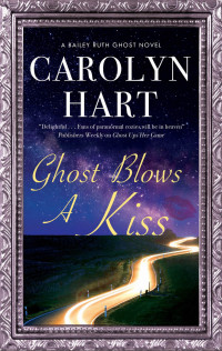 Carolyn Hart — Ghost Blows a Kiss