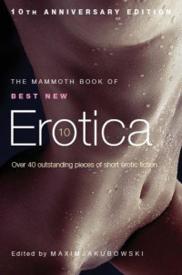 Maxim Jakubowski — The Mammoth Book of Best New Erotica 10