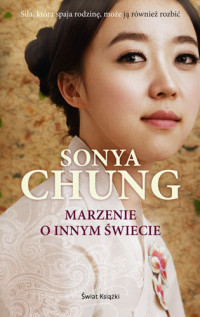 Sonya Chung — Marzenie o innym świecie