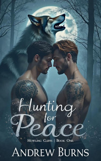 Andrew Burns — Hunting for Peace (Les falaises hurlantes 1) MM