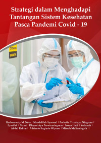 Rachmawaty M. Noer, Musdalifah Syamsul, Prehatin Trirahayu Ningrum, et al. — Strategi dalam Menghadapi Tantangan Kesehatan Pasca Pandemi Covid-19