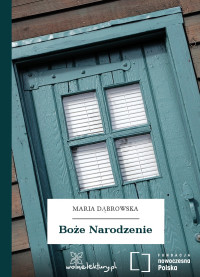 Maria Dąbrowska — Boże Narodzenie