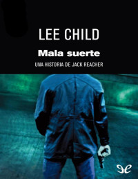 Lee Child — Mala Suerte