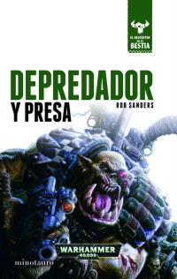 Rob Sanders — Depredador y presa nº 02/10 (The Beast Arises) (Spanish Edition)