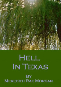 Meredith Rae Morgan — Hell In Texas