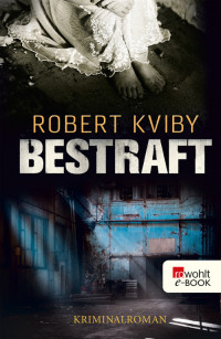 Robert Kviby — 002 - Bestraft