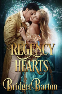 Bridget Barton — Regency Hearts: A Historical Regency Romance Series Book 2