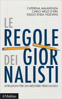 Caterina, Malavenda, Carlo, Melzi d'Eril, Giulio Enea, Vigevani — Le regole dei giornalisti