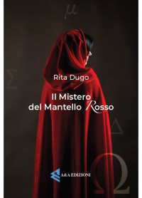 Rita Dugo — Il mistero del mantello rosso