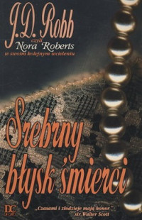 J.D. Robb — Srebrny Błysk Śmierci