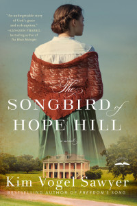 Kim Vogel Sawyer — The Songbird of Hope Hill: A Novel