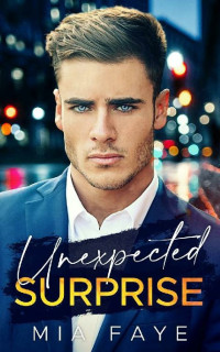 Mia Faye — Unexpected Attraction: A Billionaire Fake Marriage Romance