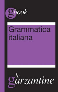 Redazioni Garzanti — Grammatica italiana