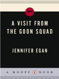 Jennifer Egan — A Visit from the Goon Squad