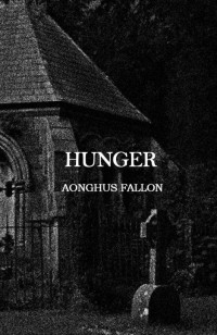 Aonghus Fallon — Hunger