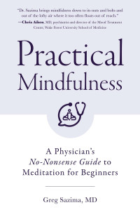 Greg Sazima, MD. — Practical Mindfulness