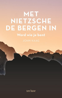 John Kaag — Met Nietzsche de bergen in