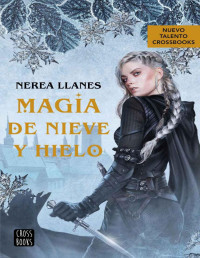 Nerea Llanes — Magia De Nieve Y Hielo