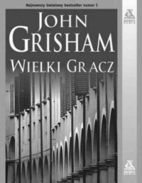 GRISHAM JOHN — Wielki Gracz