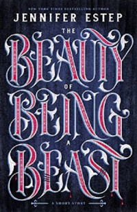Jennifer Estep — The Beauty of Being a Beast