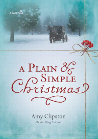 Amy Clipston; — A Plain and Simple Christmas