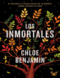 Chloe Benjamin — Los Inmortales