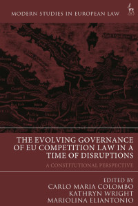 Carlo Maria Colombo;Kathryn Wright;Mariolina Eliantonio; — The Evolving Governance of EU Competition Law in a Time of Disruptions