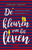 Lorraine Fouchet, Ghislaine van Drunen — De Kleuren van het leven