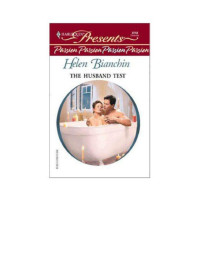 Helen Bianchin — The Husband Test