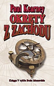 Paul Kearney — Boże Monarchie, t.5: Okręty z zachodu