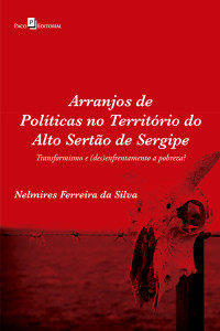 Nelmires Ferreira da Silva; — Arranjos de polticas no territrio do alto serto de Sergipe