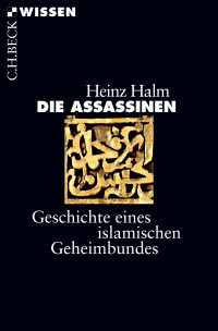 Heinz Halm; — Die Assassinen