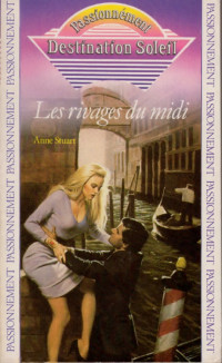 Anne Stuart — Destination Soleil : Les Rivages Du Midi