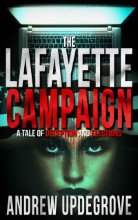 Andrew Updegrove [Updegrove, Andrew] — The Lafayette Campaign