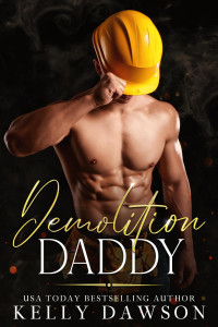 Kelly Dawson — Demolition Daddy