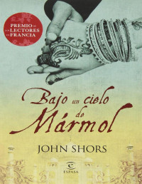 John Shors — Bajo Un Cielo De Mármol