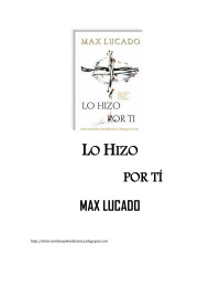 Max Lucado — Lo hizo por ti