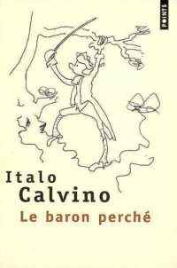 Calvino Italo [Calvino Italo] — Le baron perché