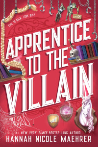 Hannah Nicole Maehrer — Apprentice to the Villain (Assistant to the Villain Book 2)