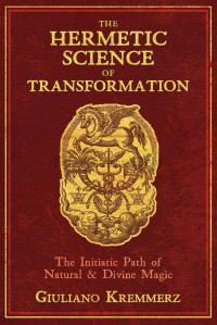 Giuliano Kremmerz — The Hermetic Science of Transformation