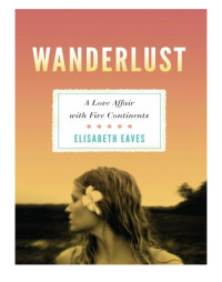 Elisabeth Eaves — Wanderlust